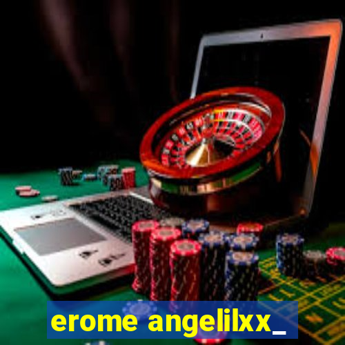 erome angelilxx_